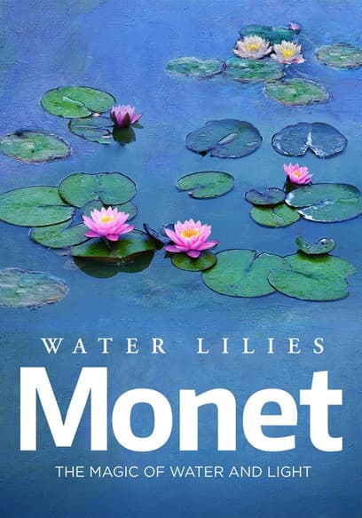 Water Lilies of Monet: The Magic of Water and Light