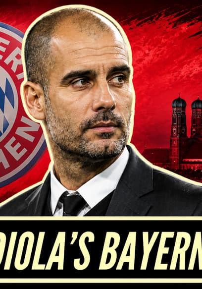 S03:E07 - Pep Guardiola’s Bayern Munich: The Most Successful “Failure” Ever poster