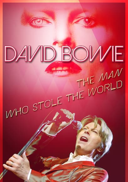 David Bowie: The Man Who Stole the World