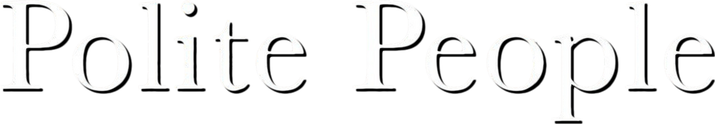 Polite People