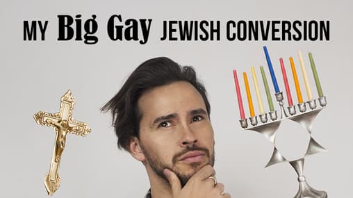 Watch My Big Gay Jewish Conversion (2017) - Free Movies | Tubi
