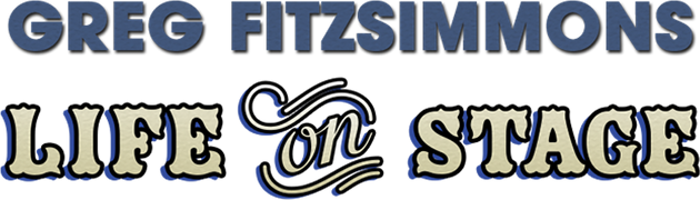 Greg Fitzsimmons: Life on Stage
