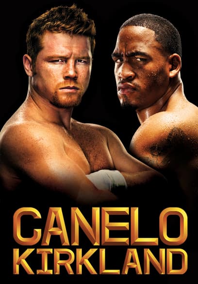 World Championship Boxing: Canelo Alvarez vs. James Kirkland