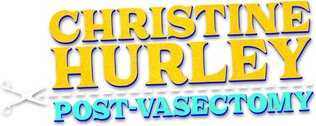 Christine Hurley: Post-Vasectomy