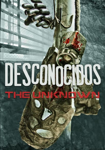 Desconocidos: The Unknown