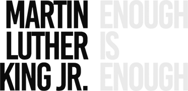 Martin Luther King Jr: Enough Is Enough
