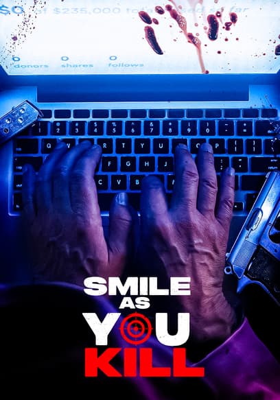 Smile as You Kill