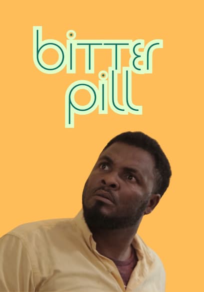 Bitter Pill