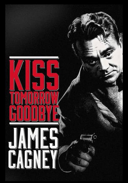 Kiss Tomorrow Goodbye