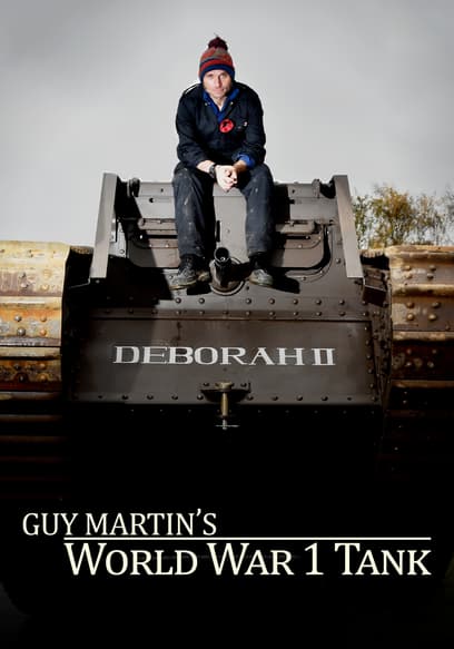 Guy Martin's WW1 Tank