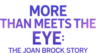 More Than Meets the Eye: The Joan Brock Story