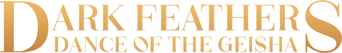 Dark Feathers: Dance of the Geisha