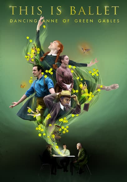 This is Ballet: Dancing Anne of Green Gables