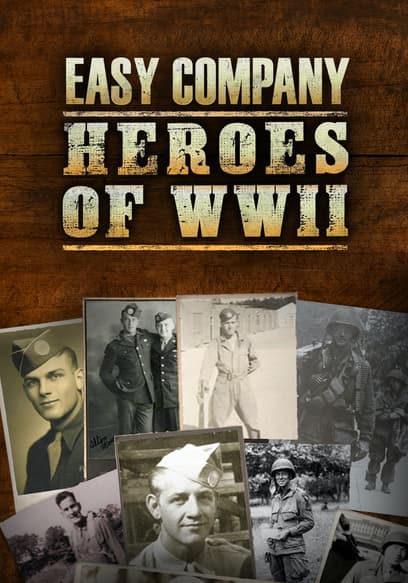 Easy Company: Heroes of WWII