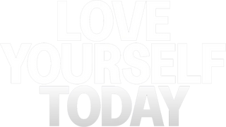Love Yourself Today