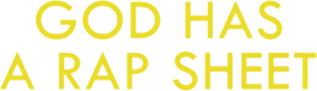 God Has a Rap Sheet
