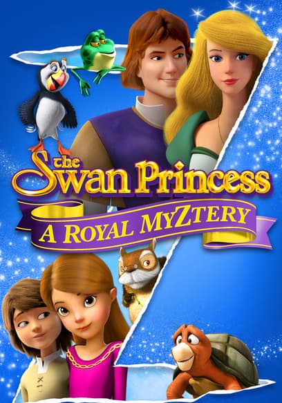 The Swan Princess: A Royal Myztery