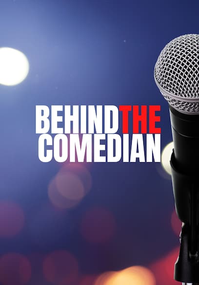 Behind the Comedian