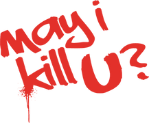 May I Kill U?