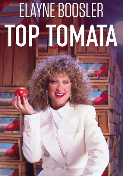 Elayne Boosler: Top Tomata