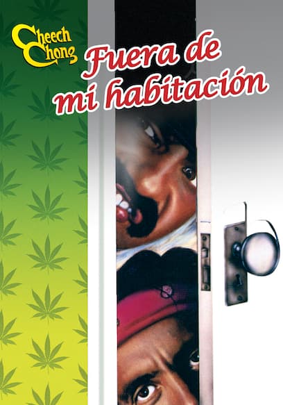 Cheech y Chong: fuera de mi habitación (Doblado)