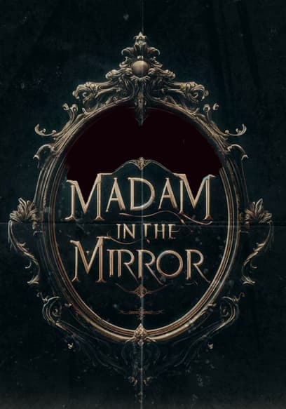 Madam in the Mirror