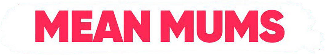 Mean Mums