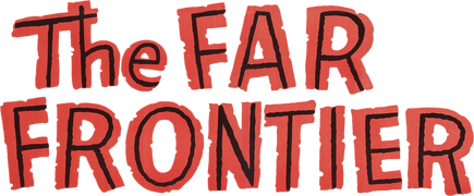The Far Frontier