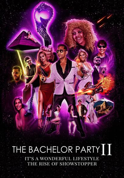 The Bachelor Party 2: It's a Wonderful Lifestyle - The Rise of Showstopper
