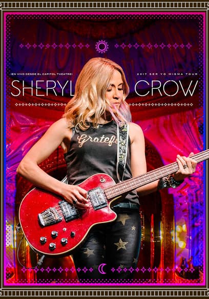 Sheryl Crow: iEn Vivo Desde El Capitol Theatre! (Sub Esp)