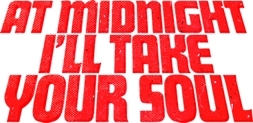 At Midnight I'll Take Your Soul