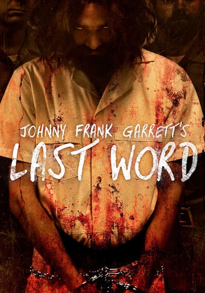 Johnny Frank Garrett's Last Word
