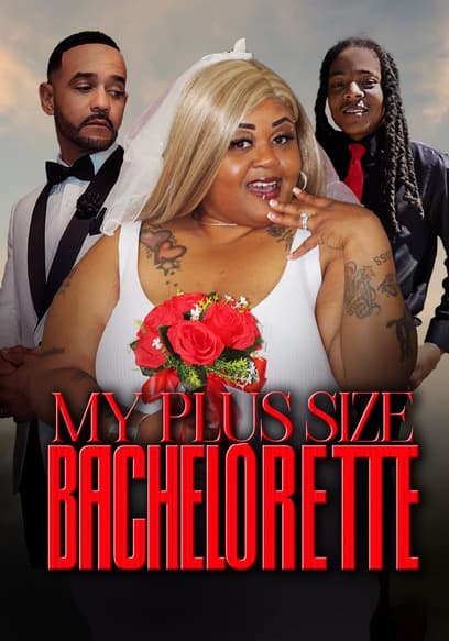 My Plus Size Bachelorette