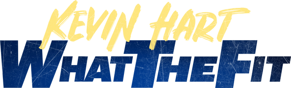 Kevin Hart: What the Fit