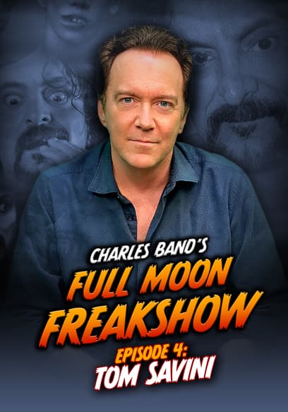 Charles Band’s Full Moon Freakshow: Tom Savini