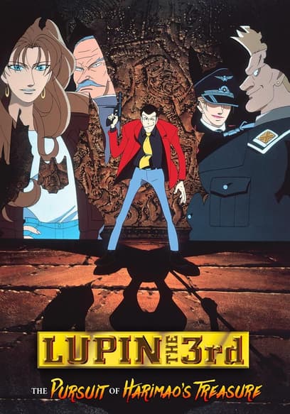 LUPIN the 3rd: Pursuit of Harimao's Treasure (Dubbed)