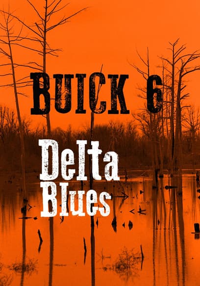 Buick 6: Delta Blues