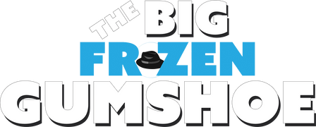 The Big Frozen Gumshoe