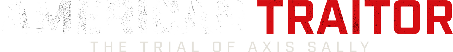 American Traitor: The Trial of Axis Sally