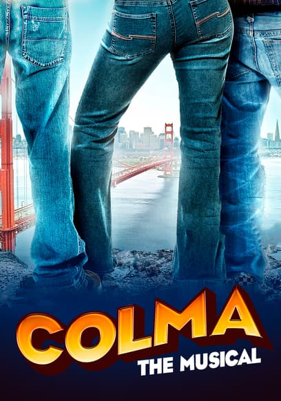 Colma: The Musical