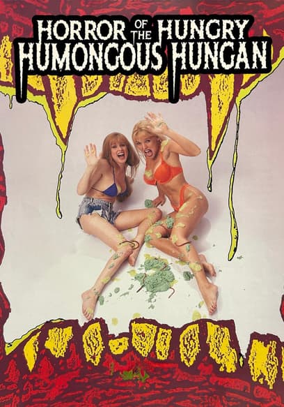 Horror of the Hungry Humongous Hungan