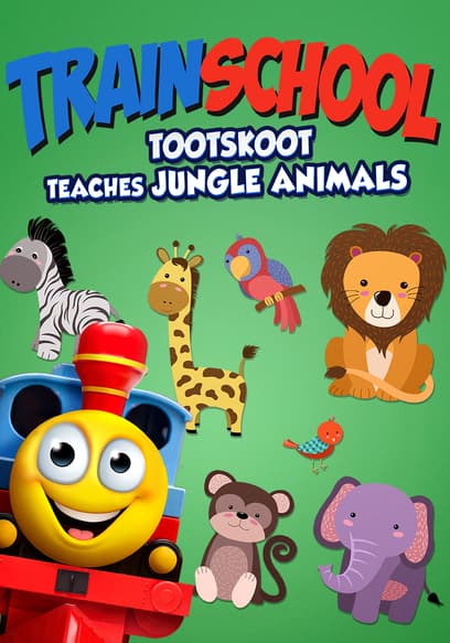 Train School: TootSkoot Teaches Jungle Animals