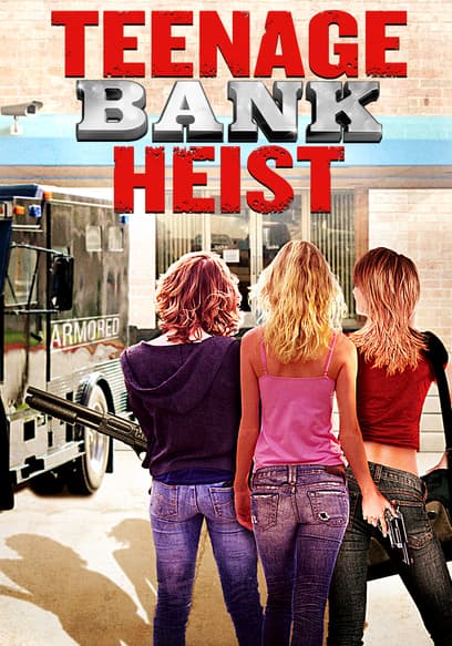 Teenage Bank Heist