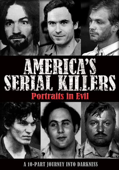 America's Serial Killers: Portraits in Evil