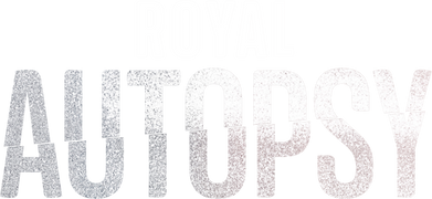 Royal Autopsy