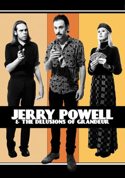 Jerry Powell & the Delusions of Grandeur