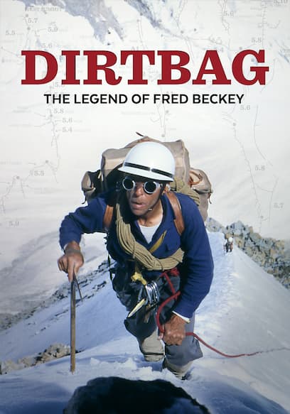 Dirtbag: The Legend of Fred Beckey