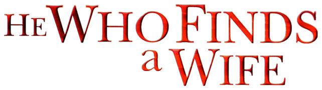 He Who Finds a Wife