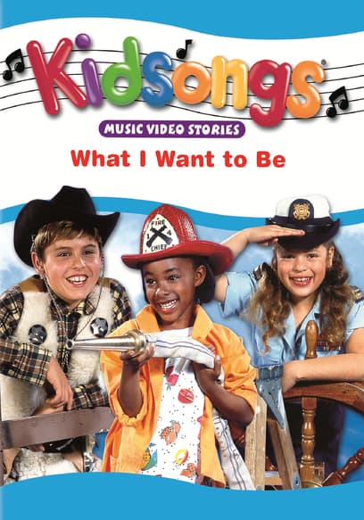 Kidsongs: What I Want to Be