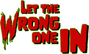 Let the Wrong One In